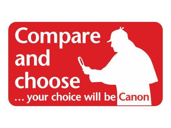 Canon Compare&choose Canon Compare&choose